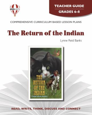 The Return of the Indian (Lynne Reid Banks) : Study Guide - Grade 5-6.