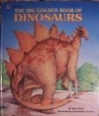 The big Golden book of dinosaurs