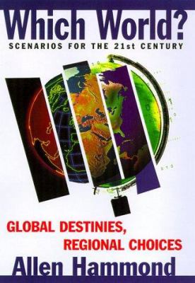 Which world? : scenarios for the 21st Century