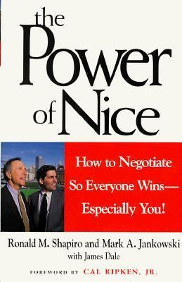 The power of nice : how to negotiate so everyone wins-- especially you!