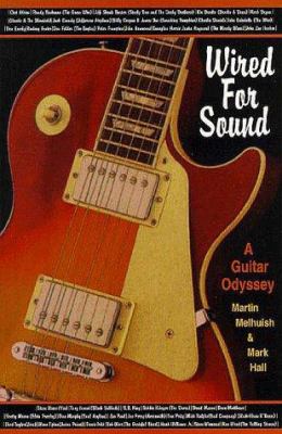 Wired for sound : a guitar odyssey