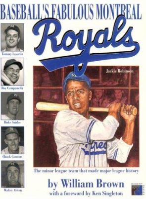 Baseball's fabulous Montreal Royals : the minor league team that made major league history