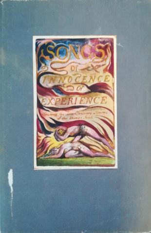 Songs of innocence and of experience, shewing the two contrary states of the human soul, 1789-1794.