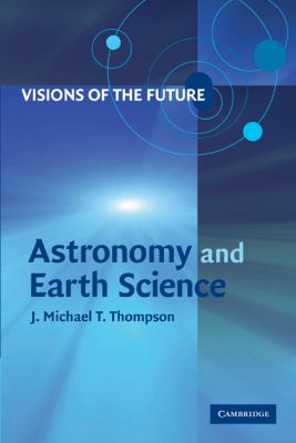 Visions of the future : astronomy and Earth science