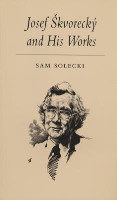 Josef Skvorecký and his works