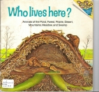 Who lives here? : animals of the pond, forest, prairie, desert, mountains, meadow, and swamp