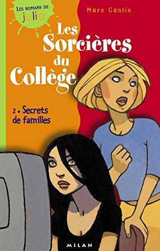 Les sorcières du collège. : 2, Secrets de familles