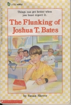 The flunking of Joshua T. Bates