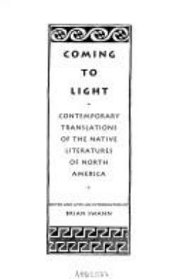 Coming to light : contemporary translations of native literatures of North America