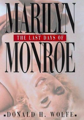 The last days of Marilyn Monroe