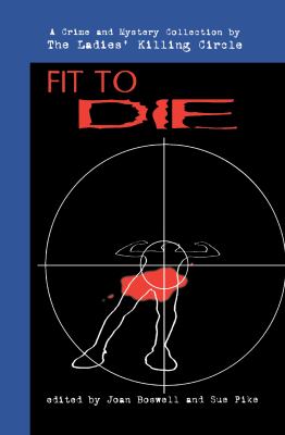 Fit to die : a crime and mystery collection