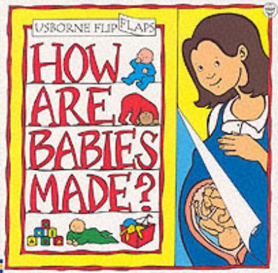 How are babies made?