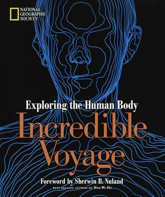 Incredible voyage : exploring the human body