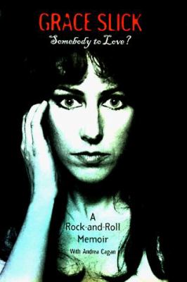 Somebody to love? : a rock-and-roll memoir