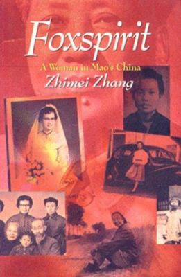 Foxspirit : a woman in Mao's China