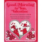 Good morning to you, Valentine : poems for Valentine's Day