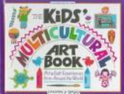 The kids' multicultural art book : arts & craft experiences from around the world