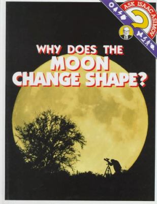 Why does the moon change shape?