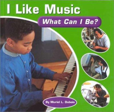 I like music : what can I be?