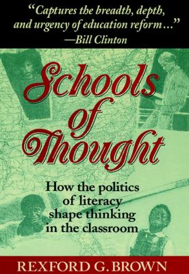 Schools of thought : how the politics of literacy shape thinking in the classroom