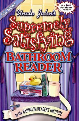 Uncle John's supremely satisfying bathroom reader