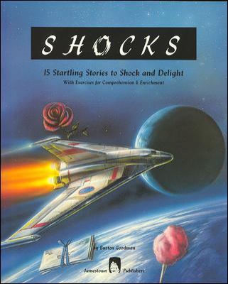 Shocks : 15 startling stories to shock and delight, with exercises for comprehension & enrichment
