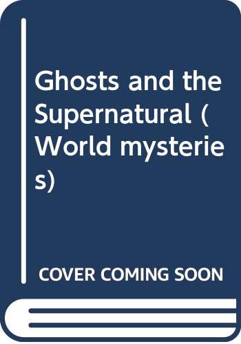 Ghosts and the supernatural