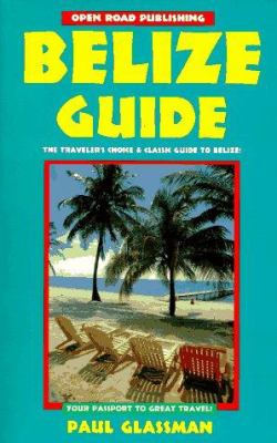 Belize guide : your passport to great travel!