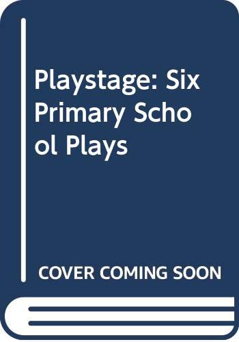 Playstage : six primary school plays