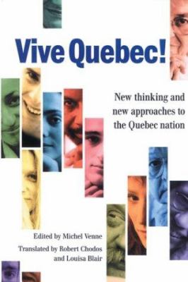 Vive Quebec! : new thinking and new approaches to the Quebec nation