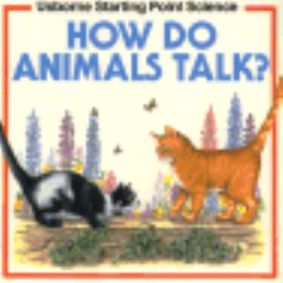 How do animals talk?