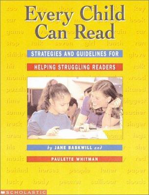 Every child can read : strategies and guidelines for helping struggling readers