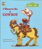 I want to be a cowboy