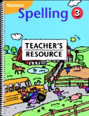 Nelson spelling 3. Teacher's resource /
