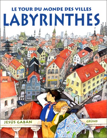 Le tour du monde des villes labyrinthes