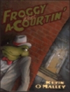 Froggy went a-courtin'