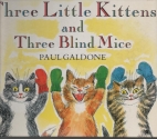 Three little kittens ; and, Three blind mice