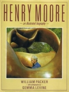 Henry Moore : an illustrated biography