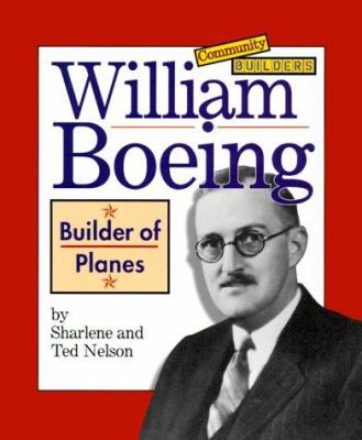 William Boeing : builder of planes