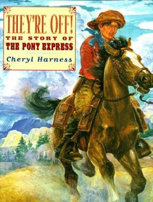 They're off! : the story of the Pony Express