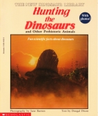 Hunting the dinosaurs : and other prehistoric animals