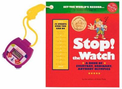 Stop! the watch : a book of everyday, ordinary, anybody olympics