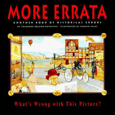 More Errata: Another Book of Historical Errors