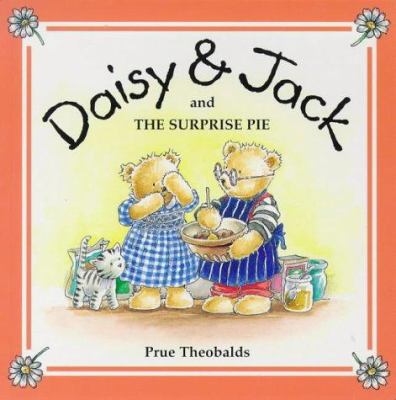 Daisy & Jack and the surprise pie