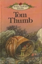 Tom Thumb : retold for easy reading by Vernon Mills ; illustrated by John Dyke.