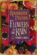 Flowers in the rain & other stories