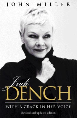 Judi Dench with a crack in her voice : the biography.