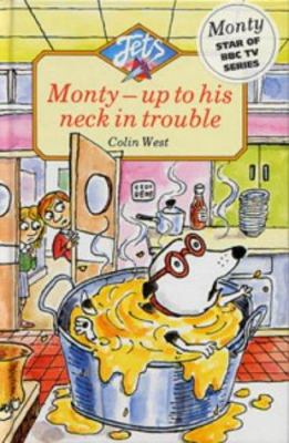 Monty, up to his neck in trouble