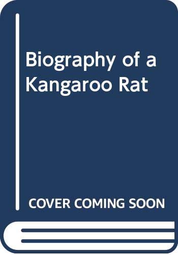 Biography of a kangaroo rat