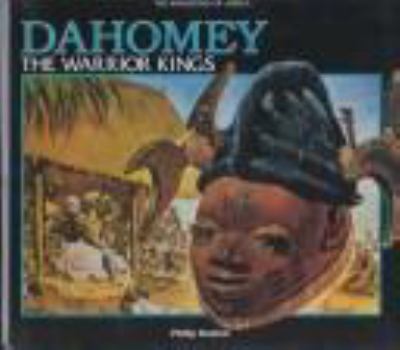 Dahomey : the warrior kings